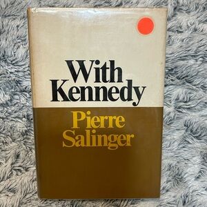With Kennedy by Pierre Salinger Hardcover